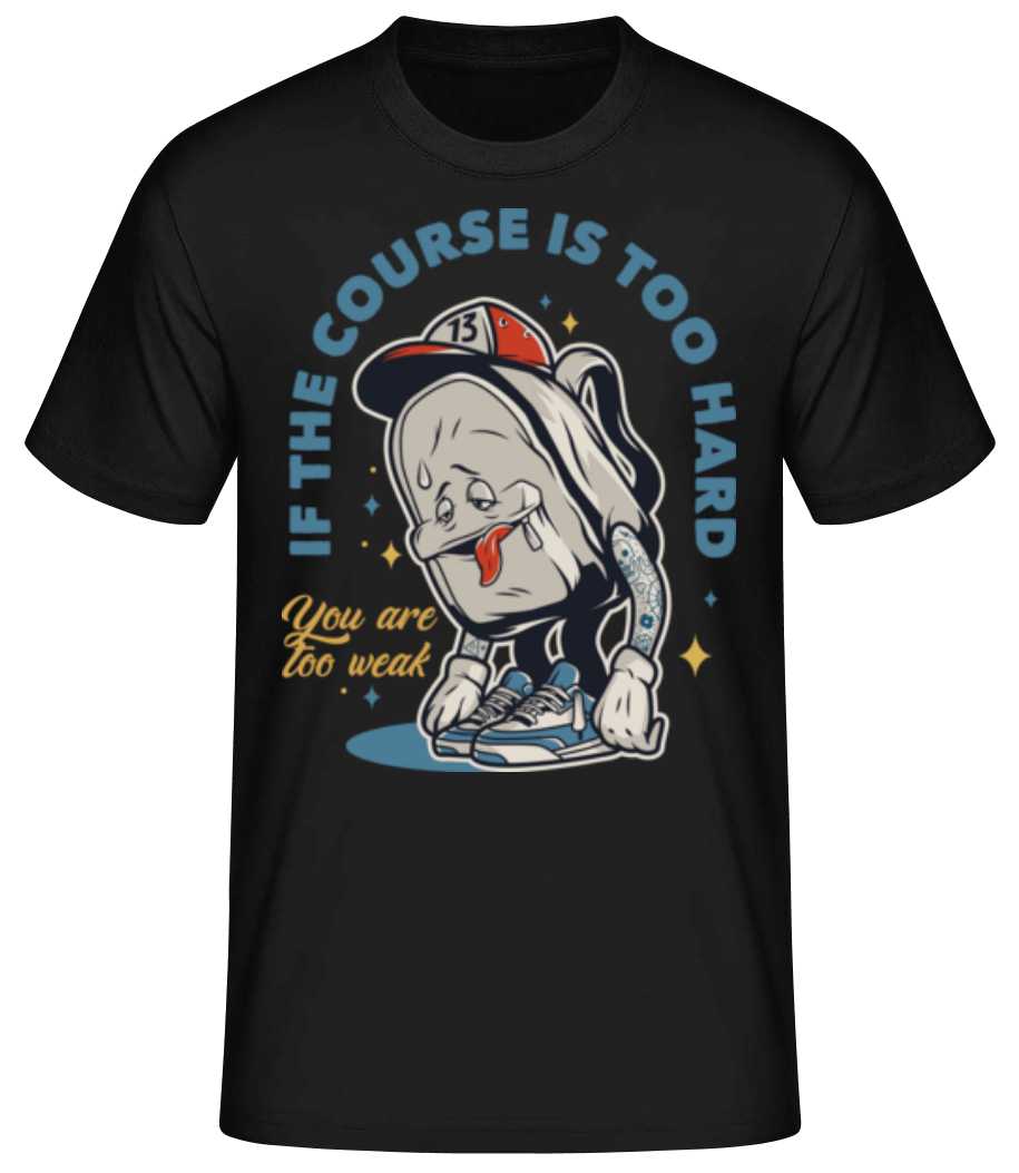 You Are Too Weak - T-shirt standard Homme - Noir - Devant