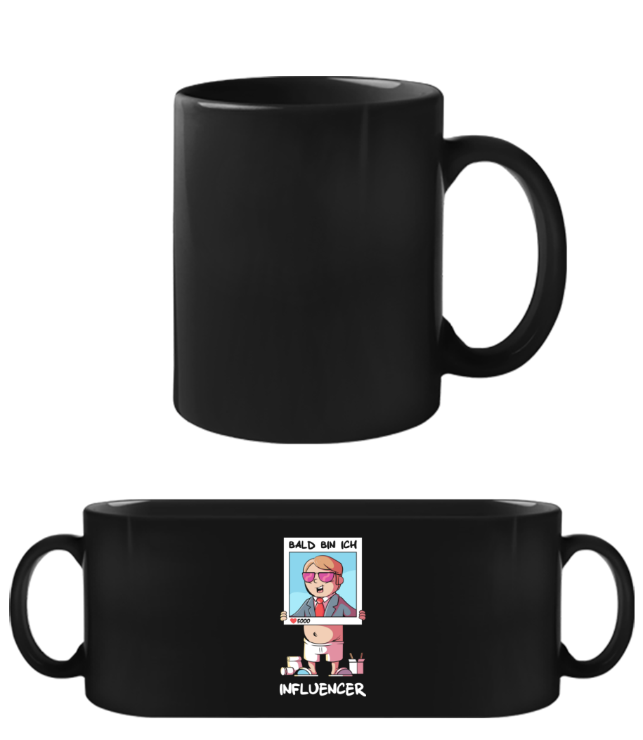 Bald Bin Ich Influencer · Schwarze Tasse