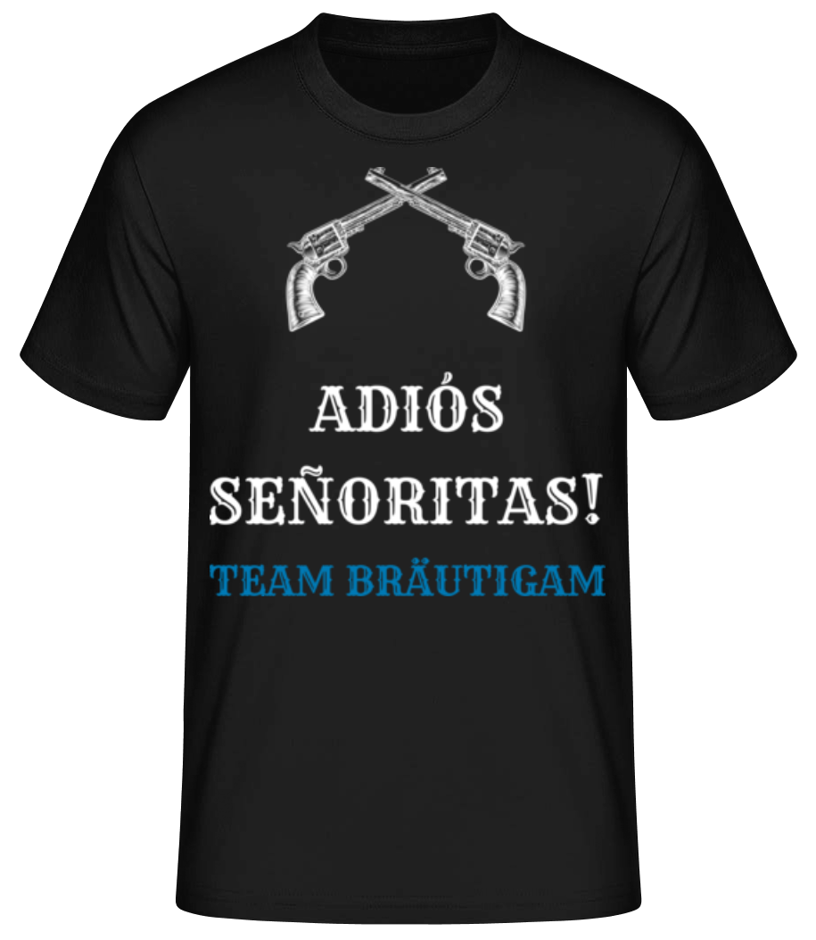 Adiós Señoritas Team Bräutigam · Männer Basic T-Shirt