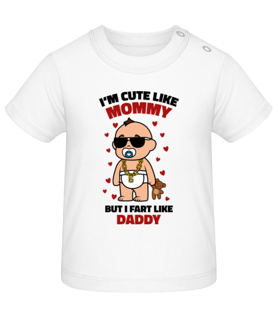 Cute Like Mommy Fart Like Daddy · T-shirt Bio Bébé