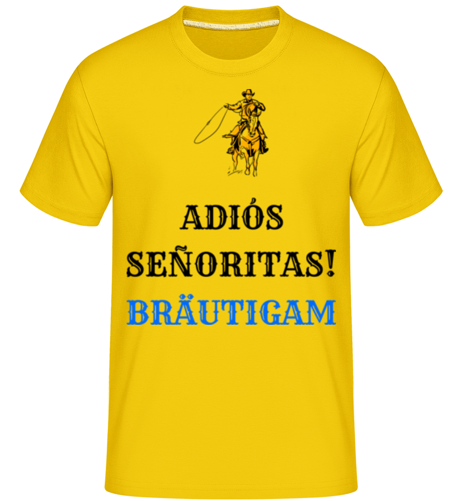 Adiós Señoritas Bräutigam · Shirtinator Männer T-Shirt