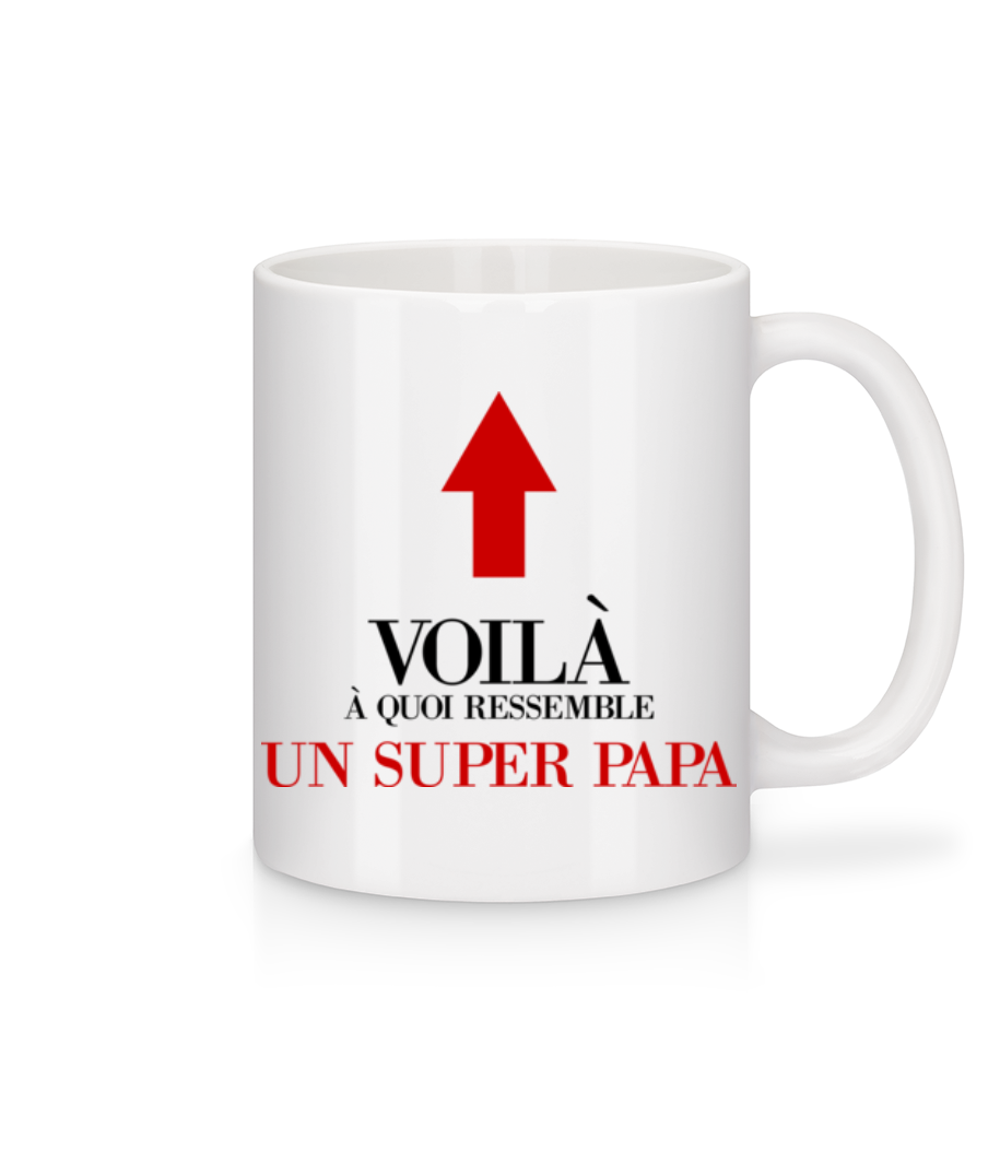 Voilà Un Super Papa · Mug en céramique blanc