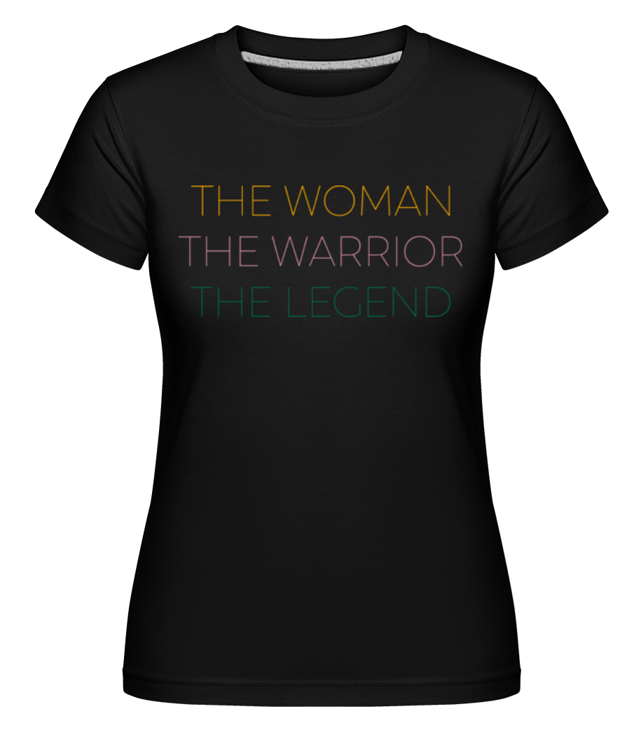 Woman Warrior Legend ·  T-shirt Shirtinator femme
