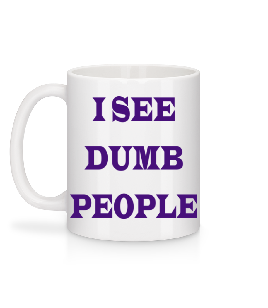 Aperçu: I See Dumb People - Mug en céramique blanc - Blanc - Derrière