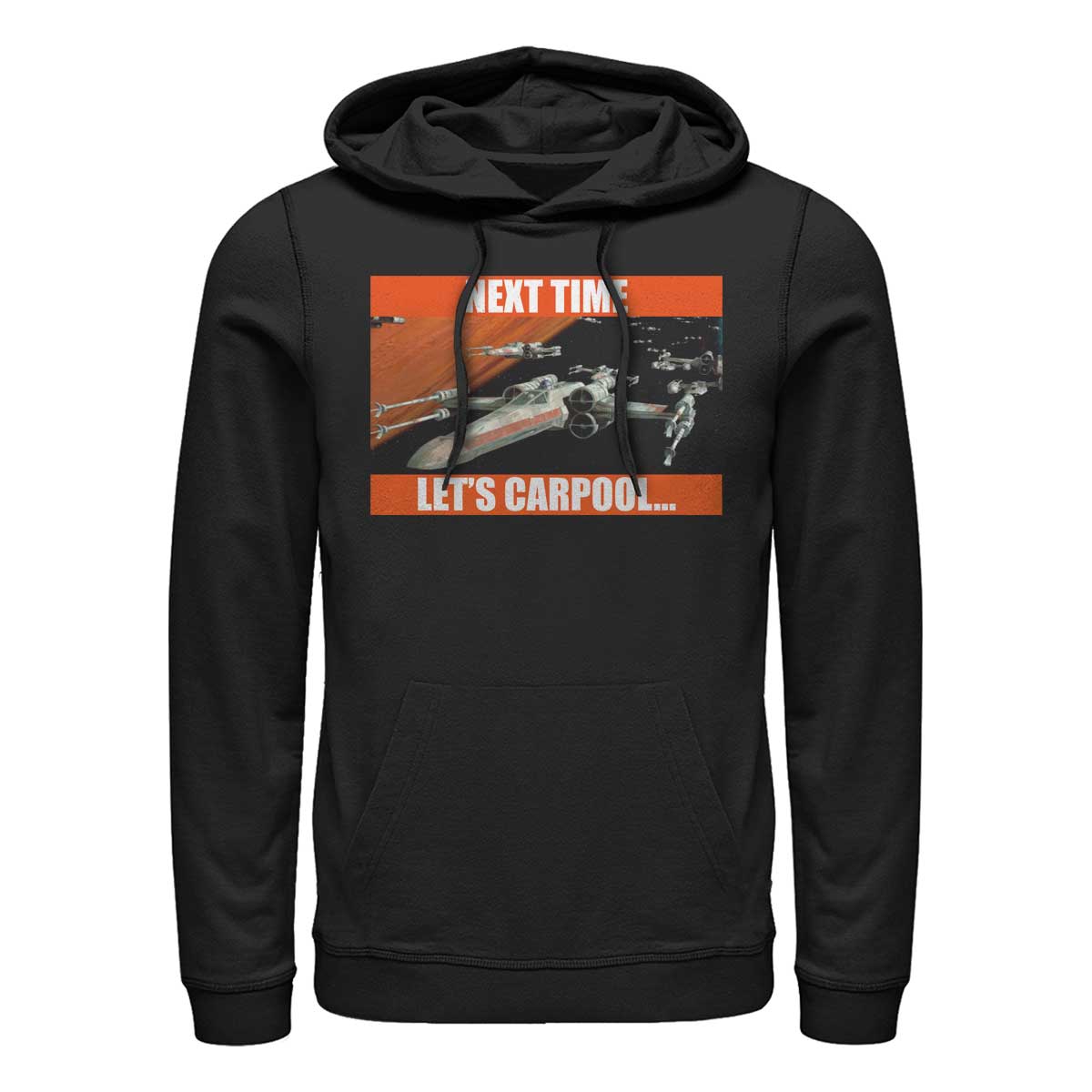Star Wars - X-Wing Next Time Let's Carpool - Unisex Sweat à capuche