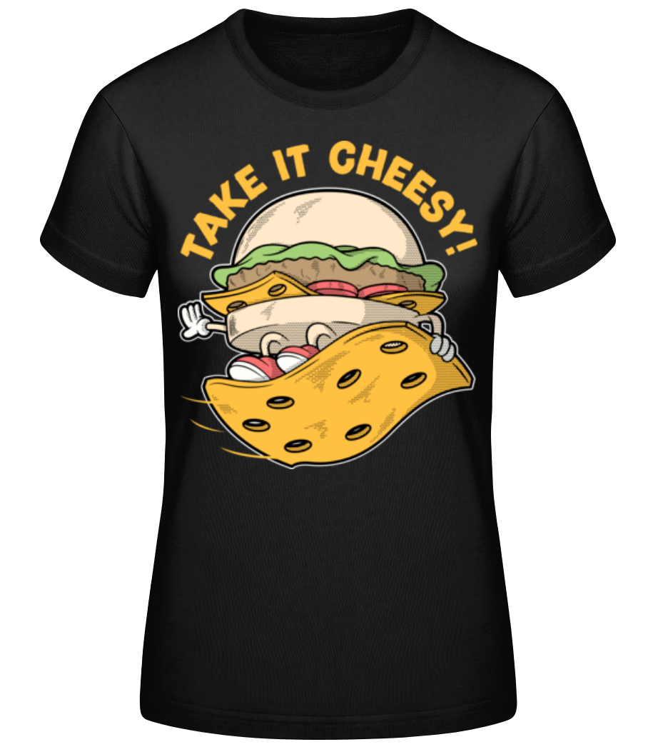Take It Cheesy · T-shirt standard Femme