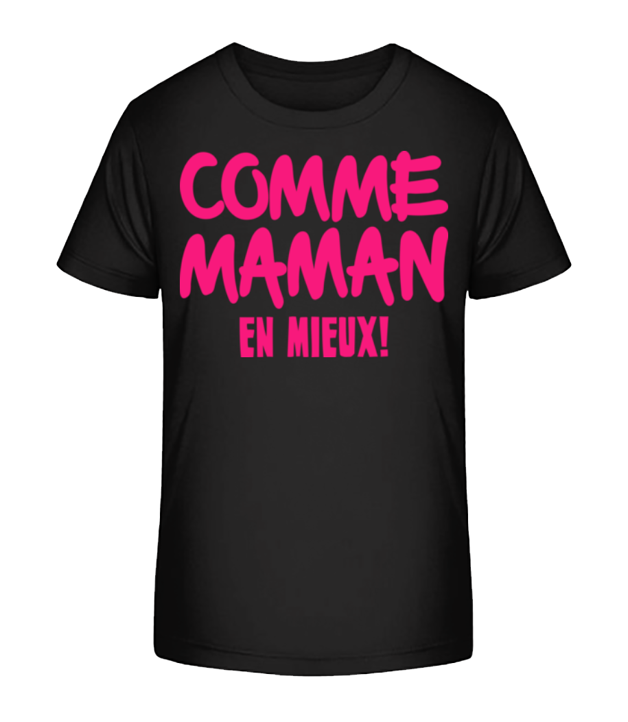 Aperçu: Comme Maman, En Mieux! - T-shirt bio Enfant Stanley Stella 2.0 - Noir - Devant