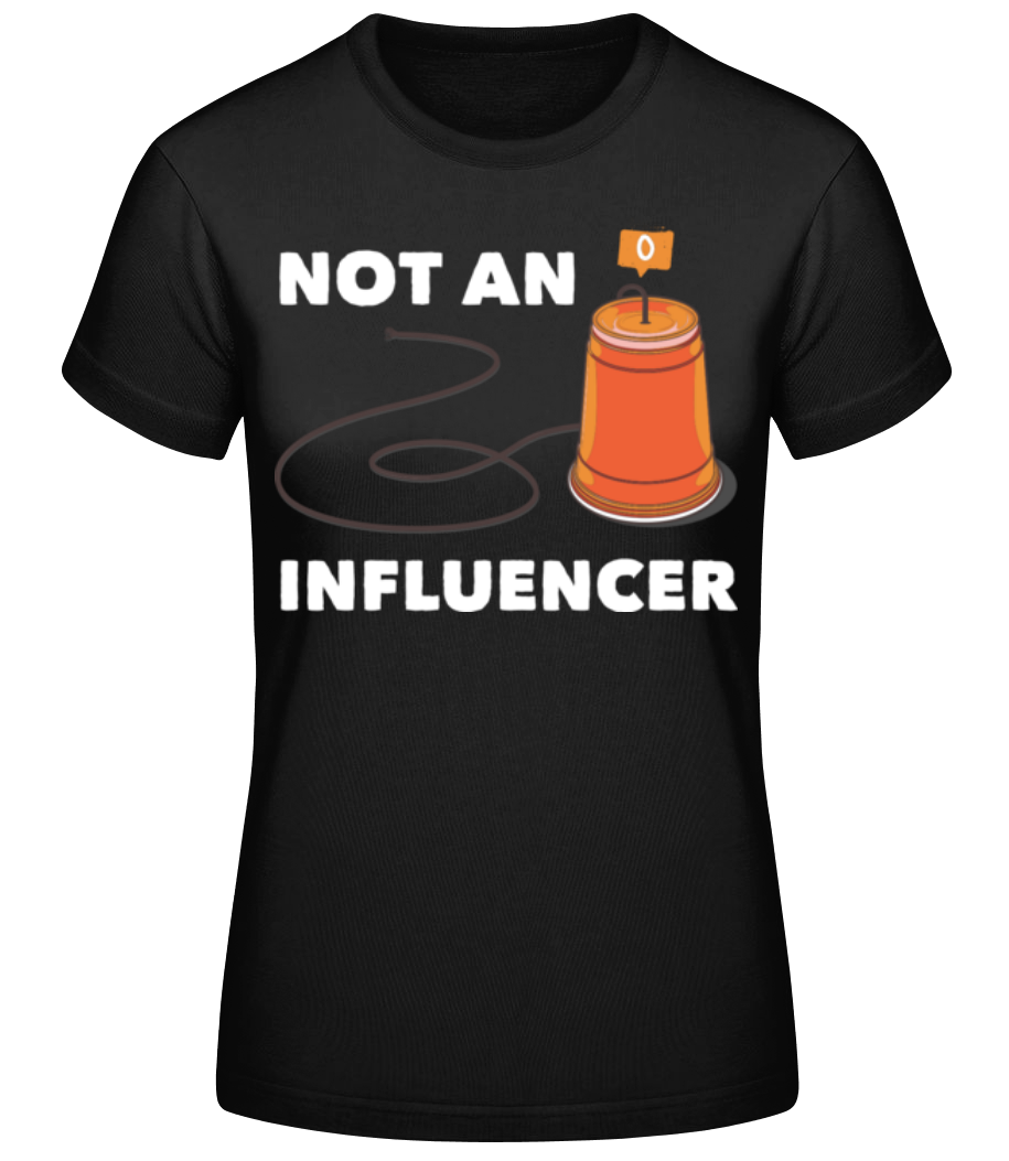 Not An Influencer · T-shirt standard Femme