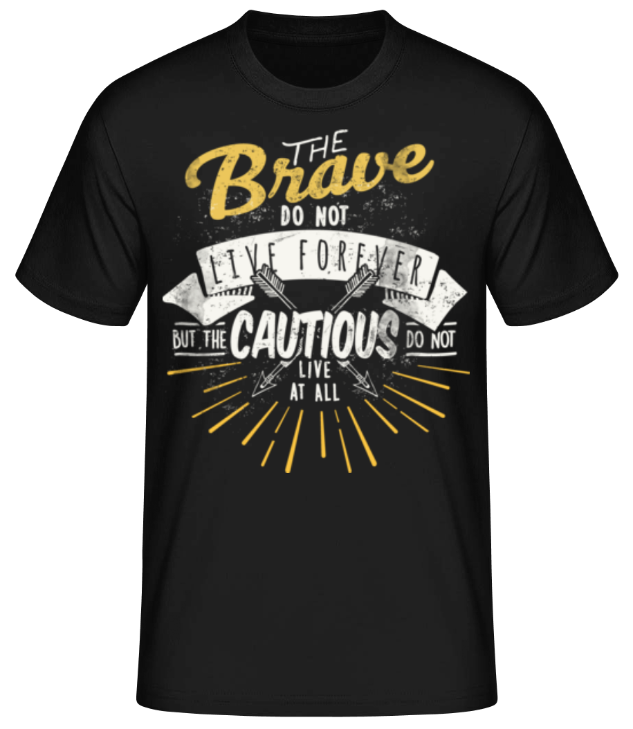 The Brave Don't Live Forever - T-shirt standard Homme - Noir - Devant