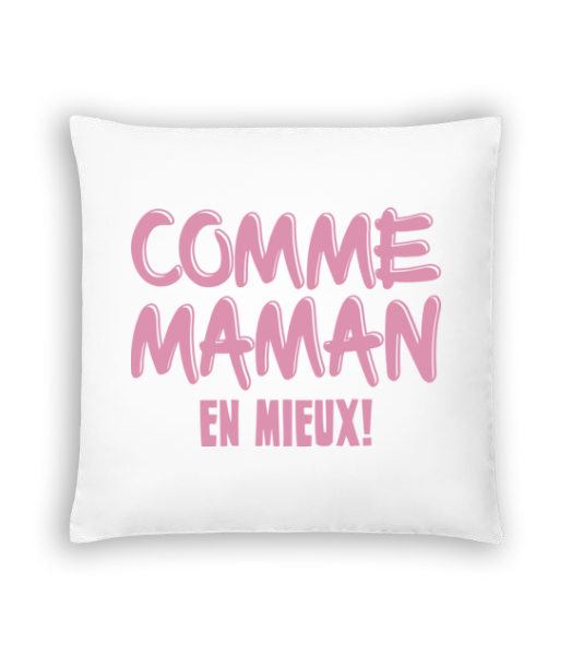 Comme Maman, En Mieux! · Coussin