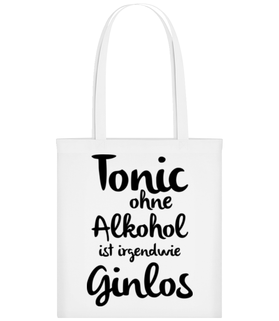 Vorschau: Tonic Ohne Alkohol Ist Ginlos - Stofftasche - Weiß - Vorne