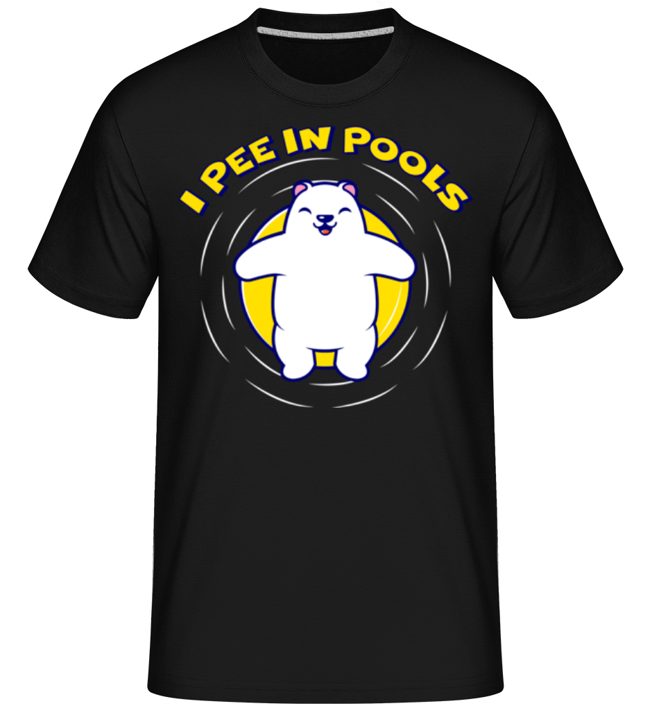 I Pee In Pools ·  T-Shirt Shirtinator homme