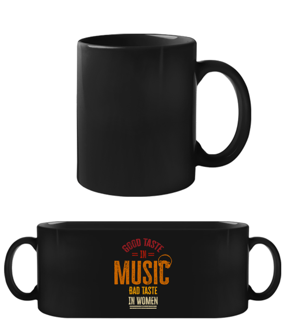 Aperçu: Good Taste In Music Bad Taste In Women - Tasse Noire - Noir - Devant