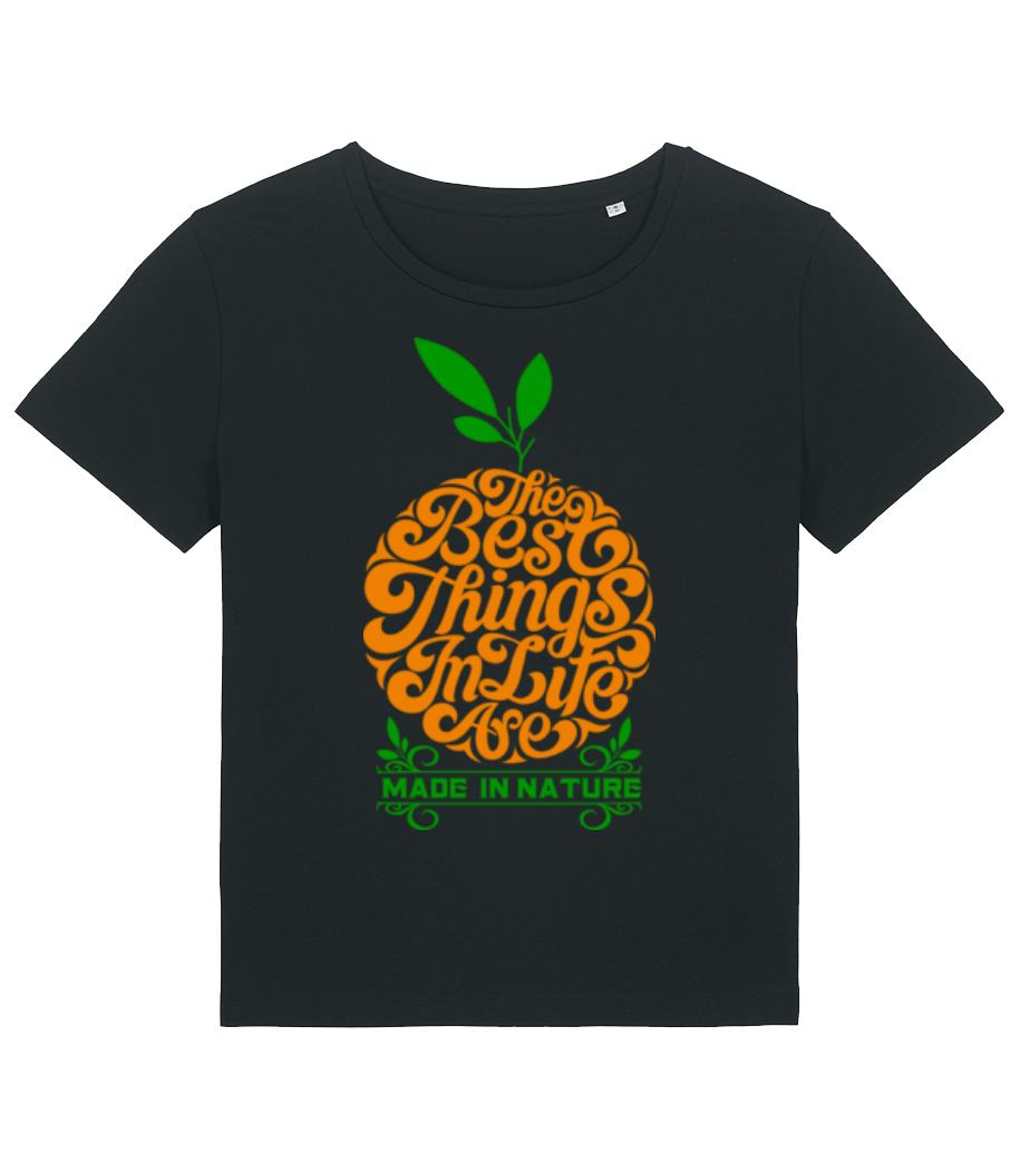 The Best Things In Life · T-shirt bio Femme Stanley Stella 2.0