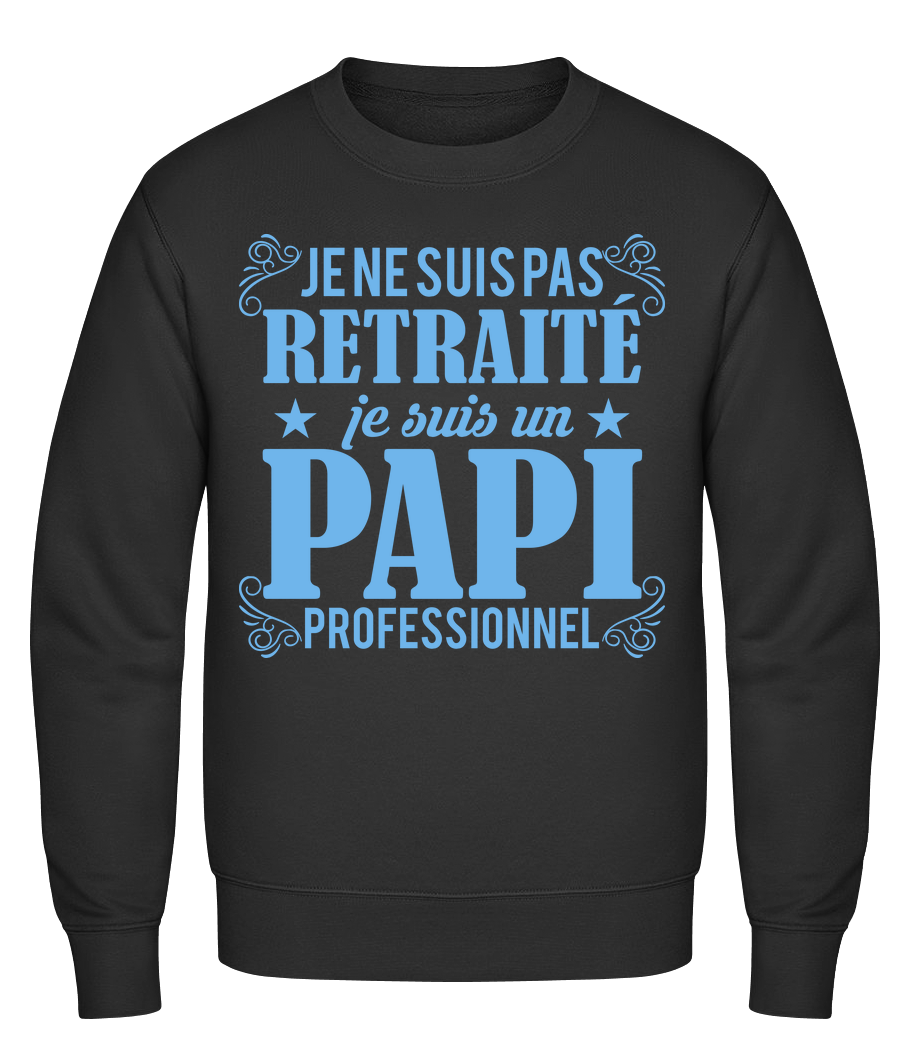 Je Ne Suis Pas Retraité · Sweatshirt Homme