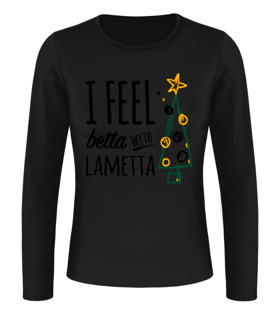 I Feel Betta With Lametta · T-shirt à manches longues standard Femme