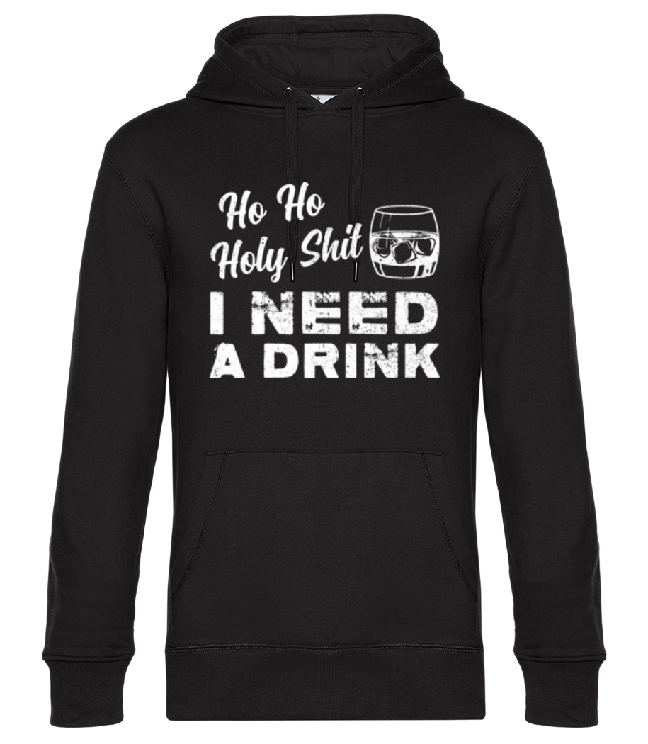 Ho Ho Holy Shit I Need A Drink · Sweat à capuche standard homme