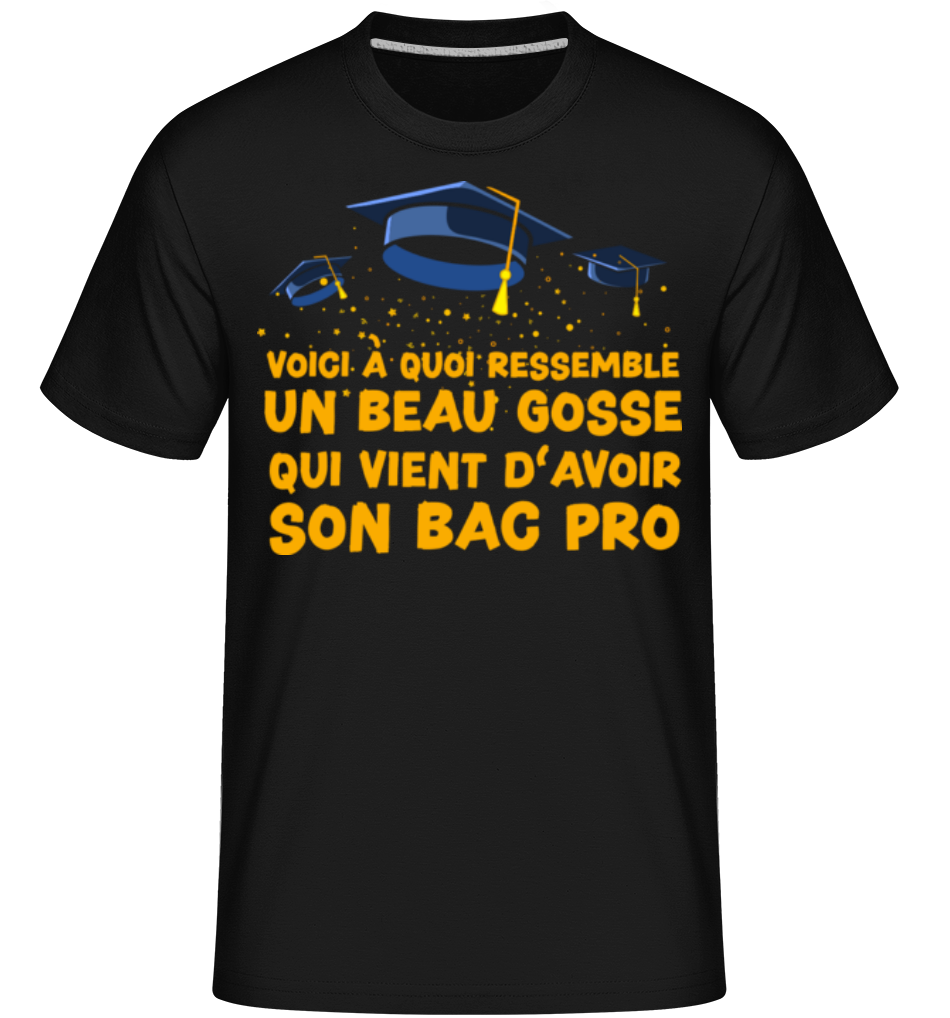 D‘avoir Son Bac Pro ·  T-Shirt Shirtinator homme