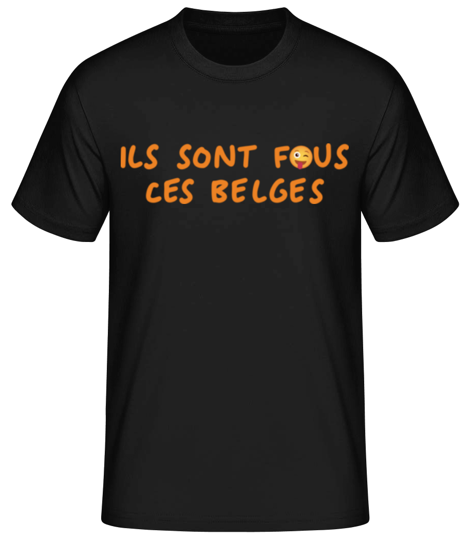 Ils Sont Fous Ces Belges Belgique · T-shirt standard Homme