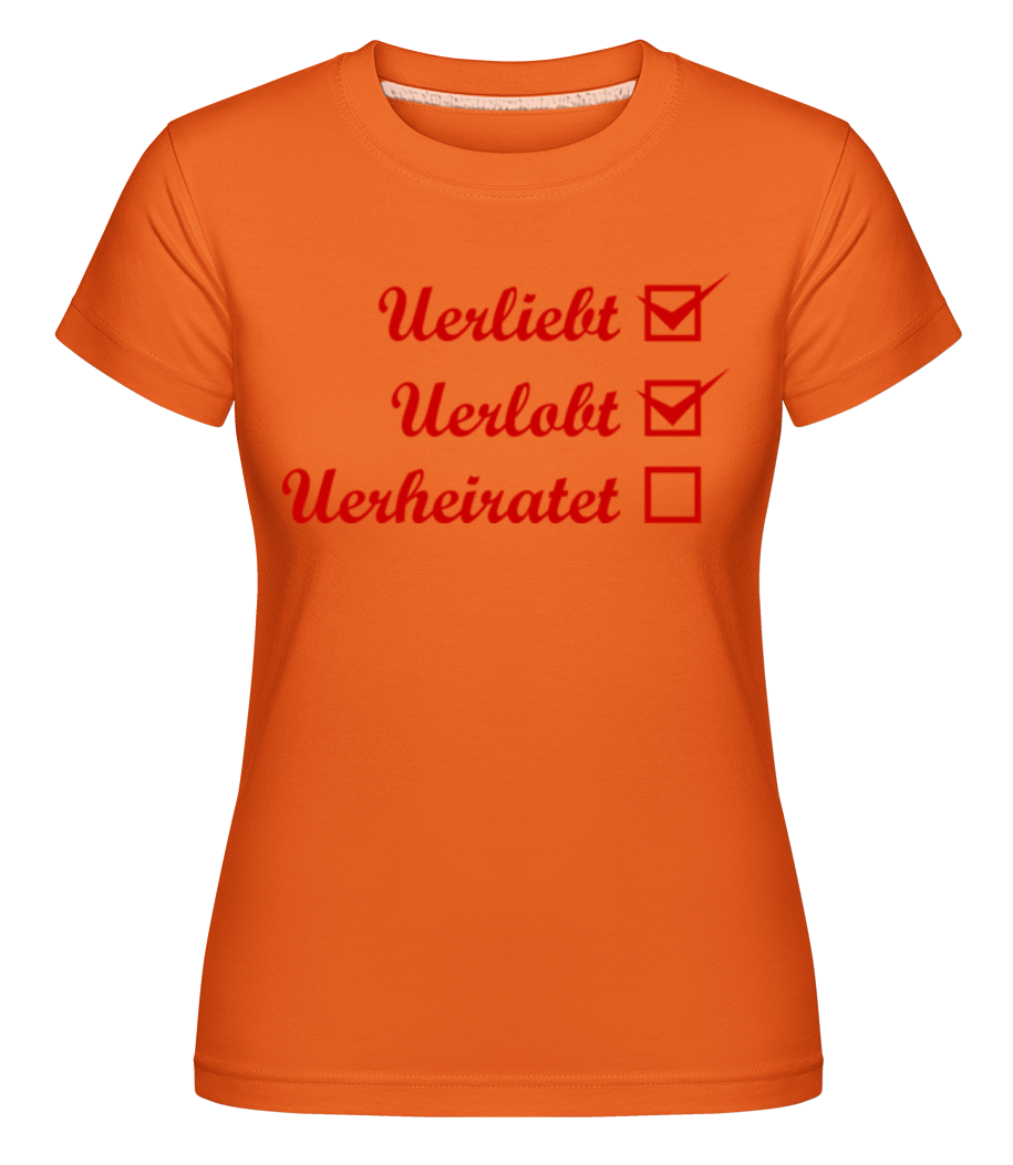 Verliebt Verlobt Verheiratet · Shirtinator Frauen T-Shirt