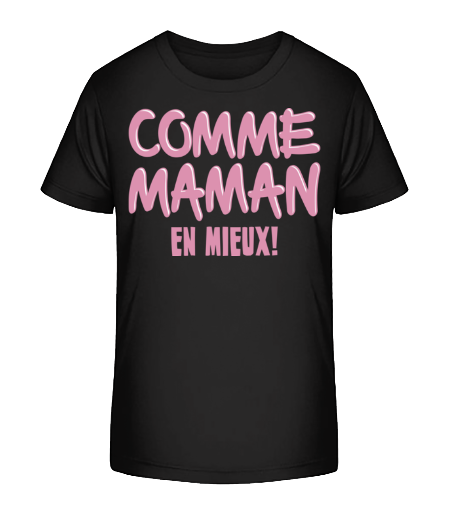 Aperçu: Comme Maman, En Mieux! - T-shirt bio Enfant Stanley Stella 2.0 - Noir - Devant