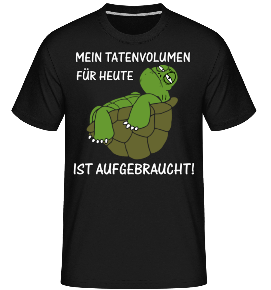 Tatenvolumen Aufgebraucht · Shirtinator Männer T-Shirt