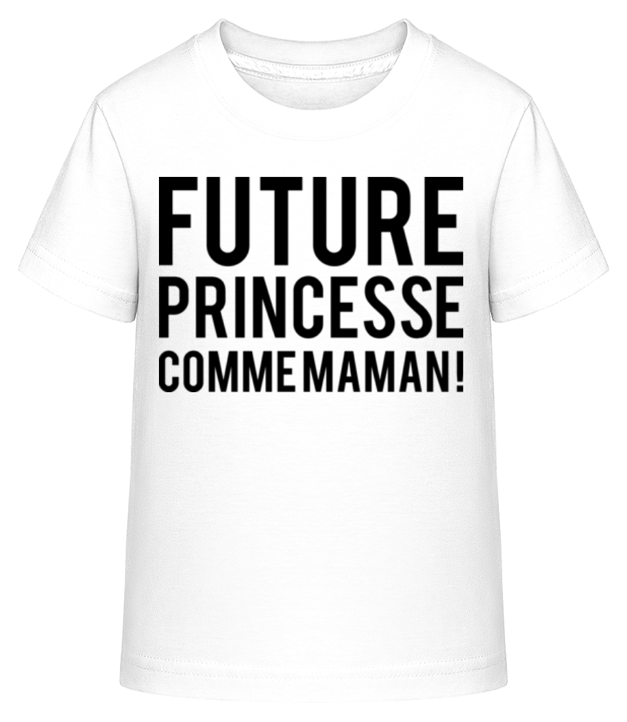 Future Princesse Comme Maman · T-shirt shirtinator Enfant