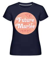 Future Mariée -  T-shirt Shirtinator femme - Bleu marine - Devant