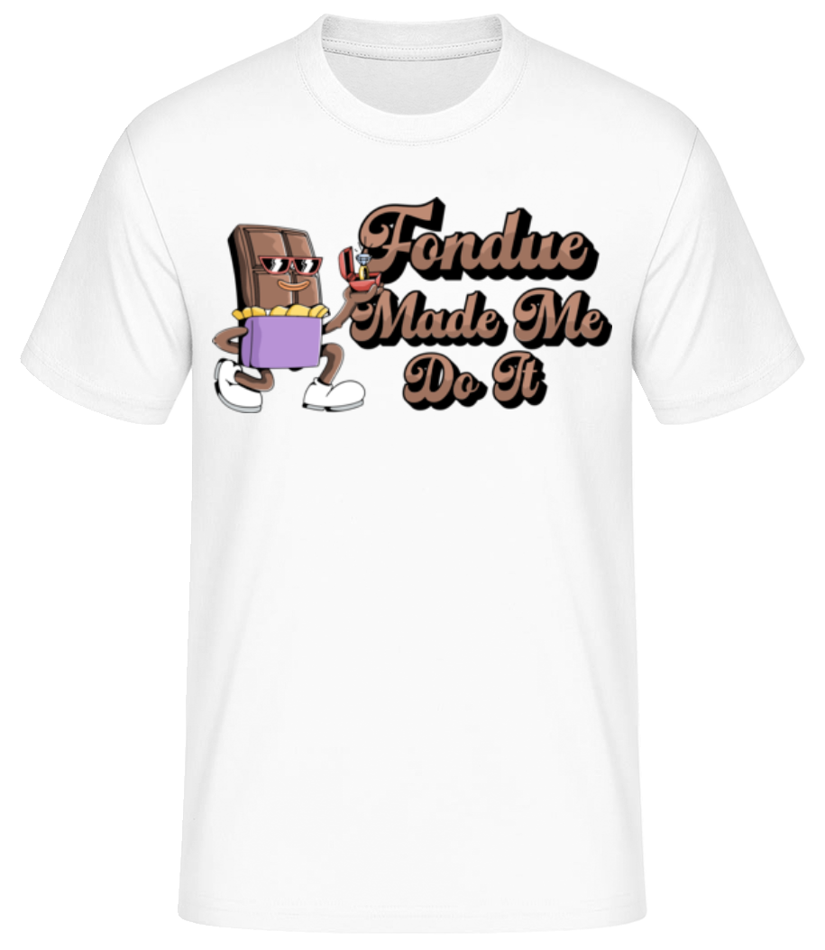 Fondue Made Me Do It · T-shirt standard Homme