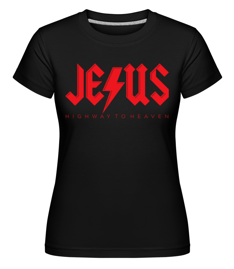 Jesus Highway To Heaven ·  T-shirt Shirtinator femme