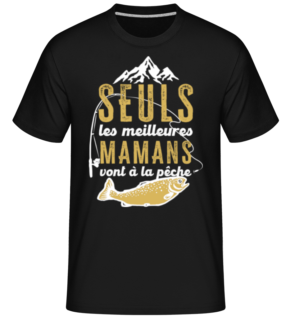 Mamans Vont À La Pêche ·  T-Shirt Shirtinator homme