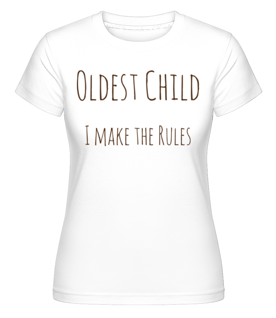 Oldest Child ·  T-shirt Shirtinator femme