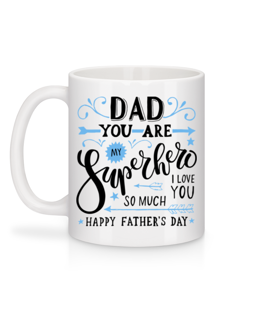 Aperçu: Dad You Are My Superhero - Mug en céramique blanc - Blanc - Derrière