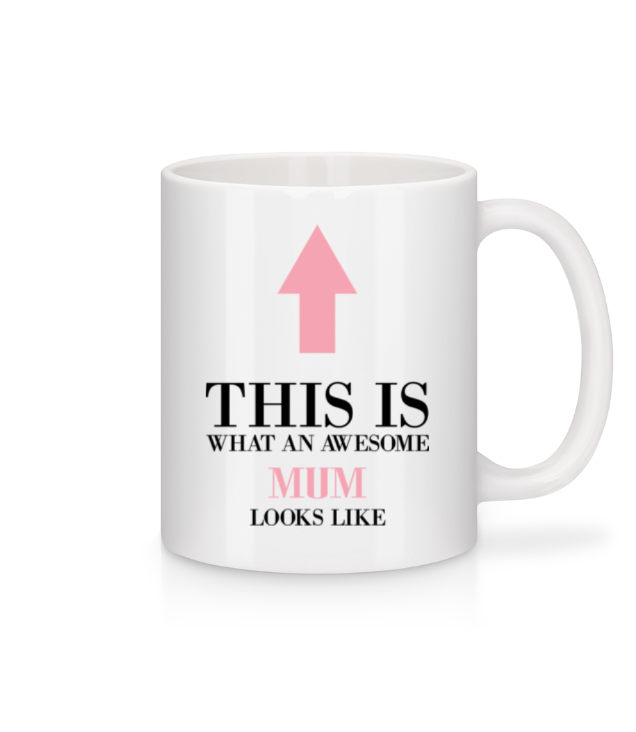 Vorschau: Awesome Mum Looks Like This - Tasse - Weiß - Vorne