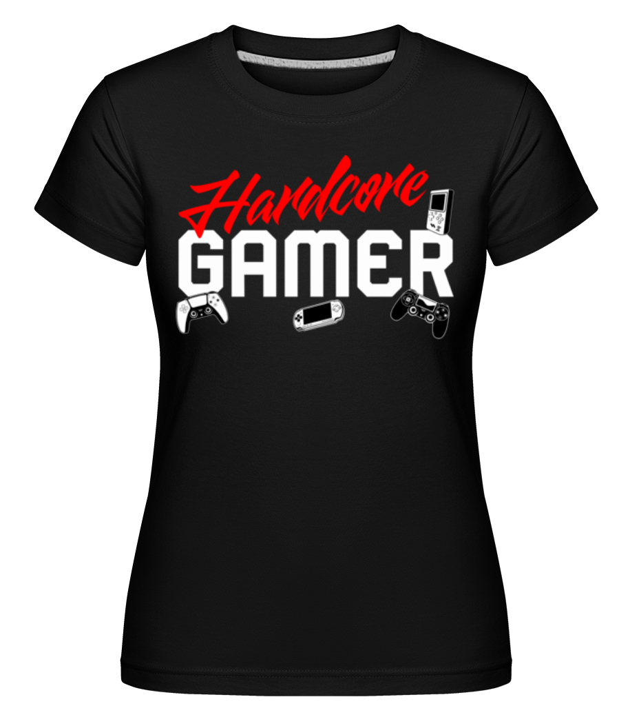 Hardcore Gamer ·  T-shirt Shirtinator femme