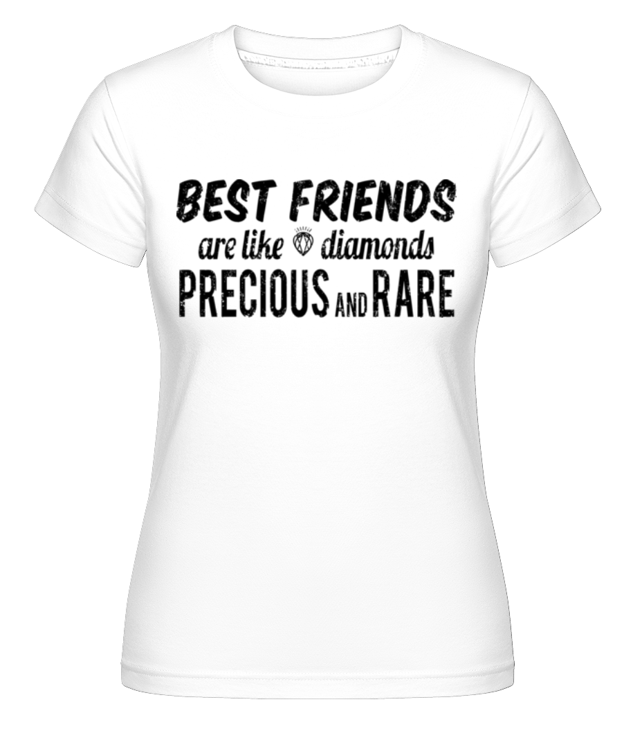 Best Friends Are Like Diamonds ·  T-shirt Shirtinator femme