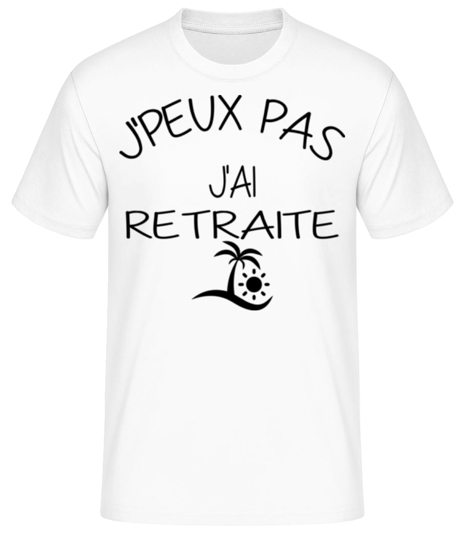 J´Peux Pas J'Ai Retraite · T-shirt standard Homme