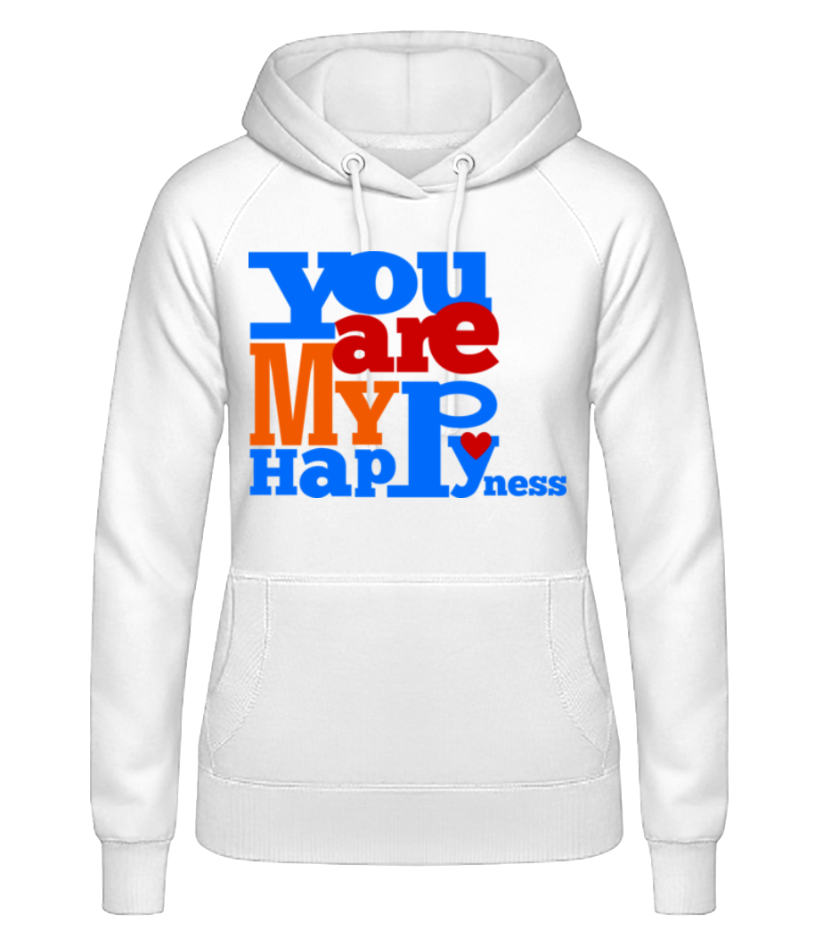 You Are My Happyness · Sweat à capuche basique pour femme