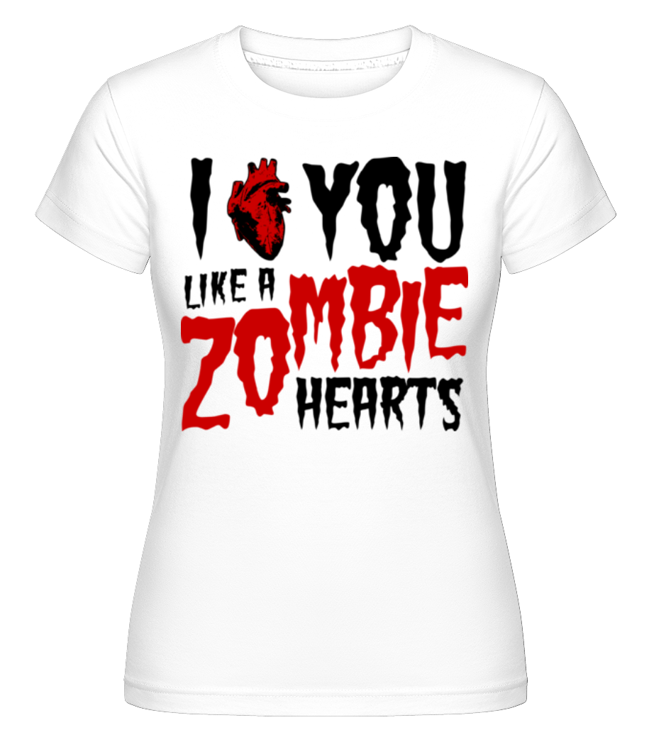 I Like You Like A Zombie Hearts ·  T-shirt Shirtinator femme