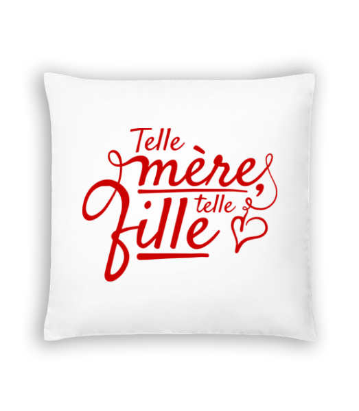 Telle Mère Telle Fille · Coussin