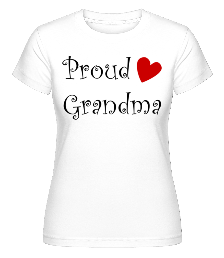 Proud Grandma ·  T-shirt Shirtinator femme