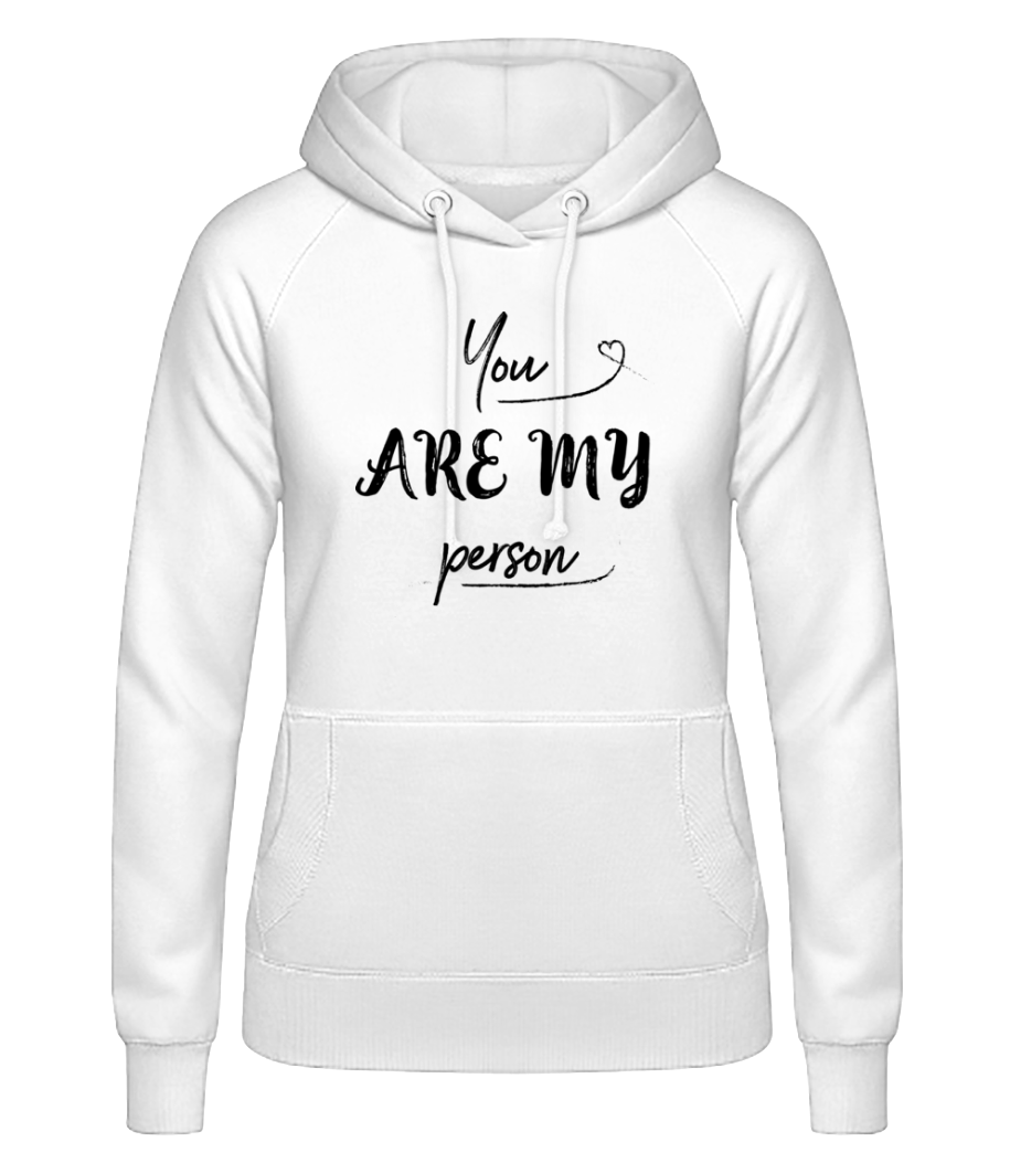 You Are My Person · Sweat à capuche basique pour femme