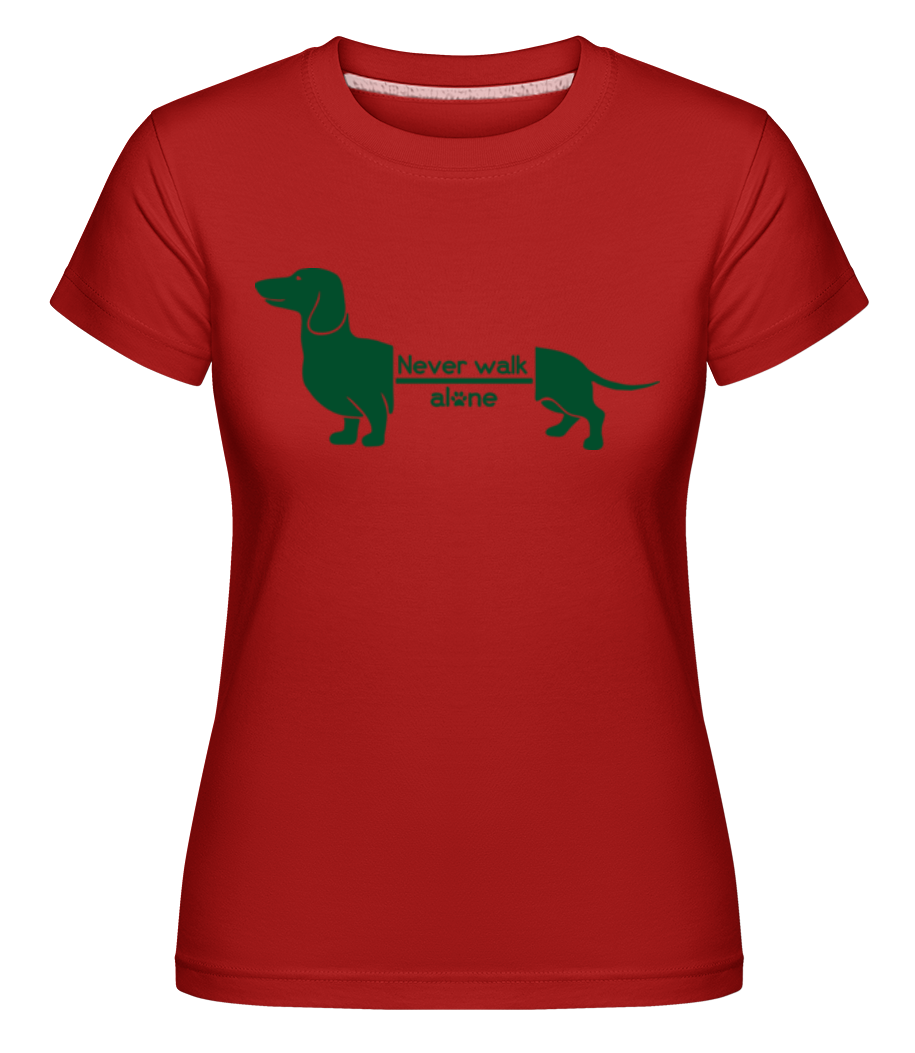 Never Walk Alone Dachshund ·  T-shirt Shirtinator femme