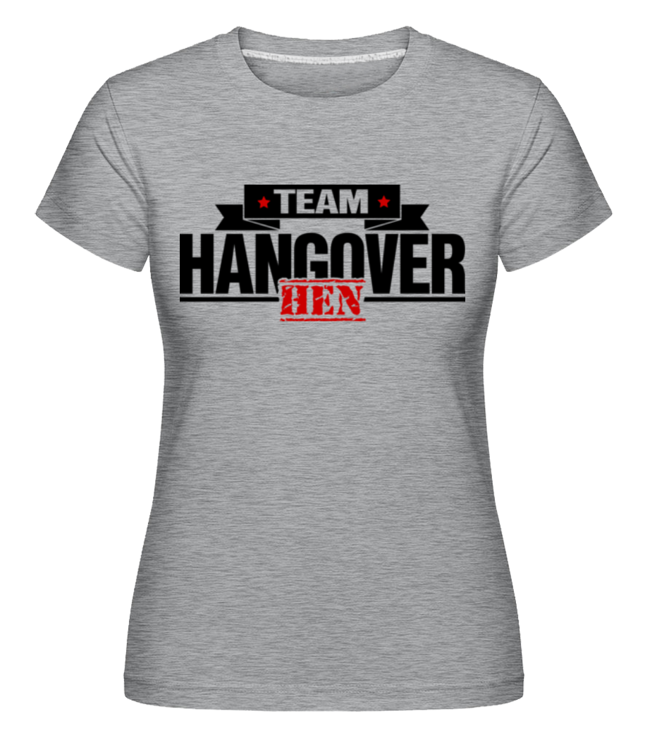 Team Hangover ·  T-shirt Shirtinator femme