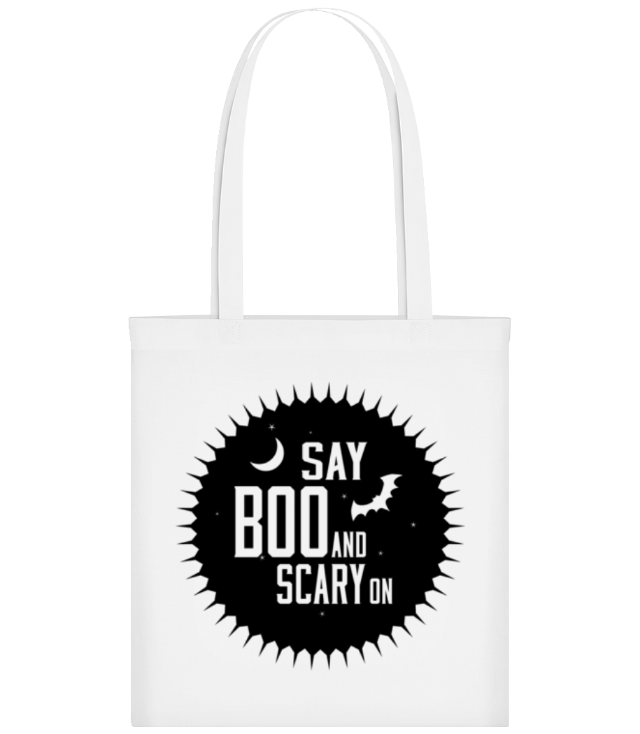 Say Boo And Scary On · Tote Bag