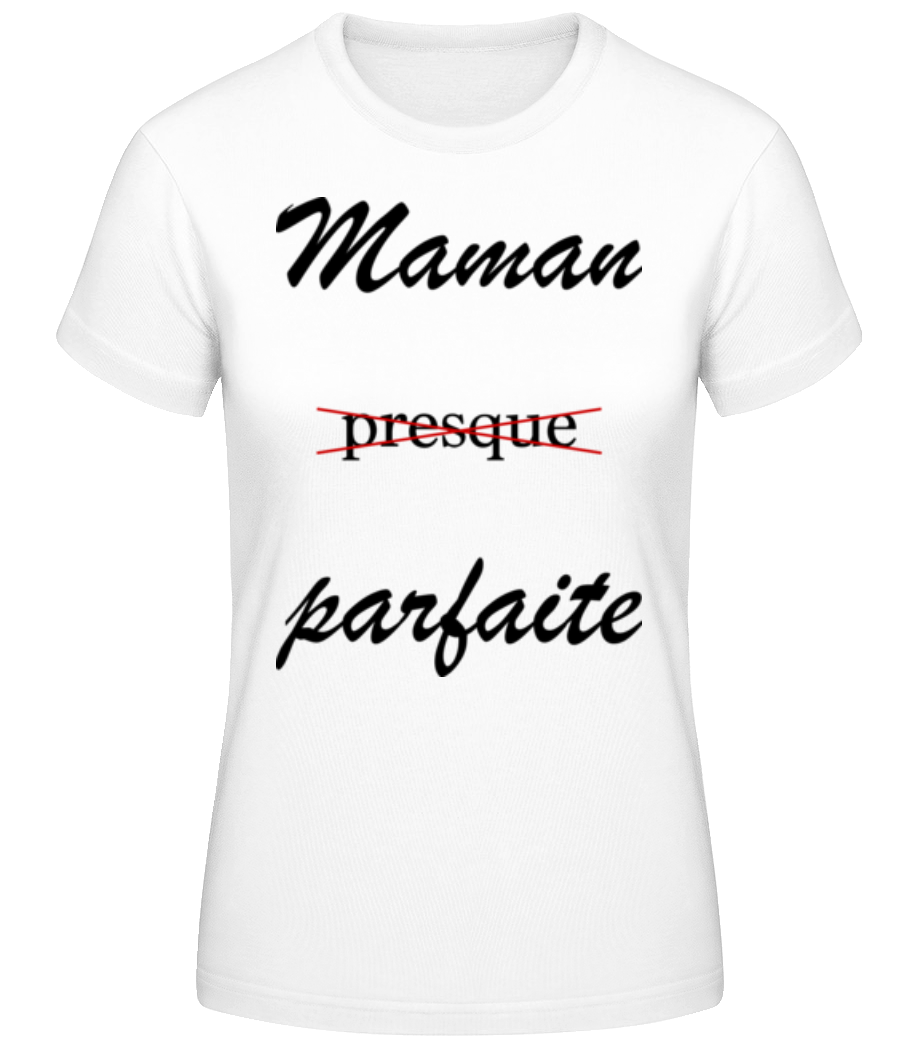 Maman Presque Parfaite · T-shirt standard Femme