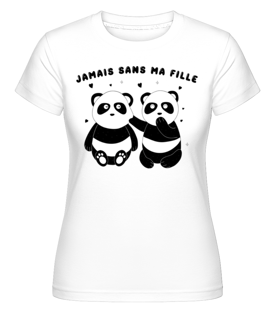 Jamais Sans Ma Fille ·  T-shirt Shirtinator femme