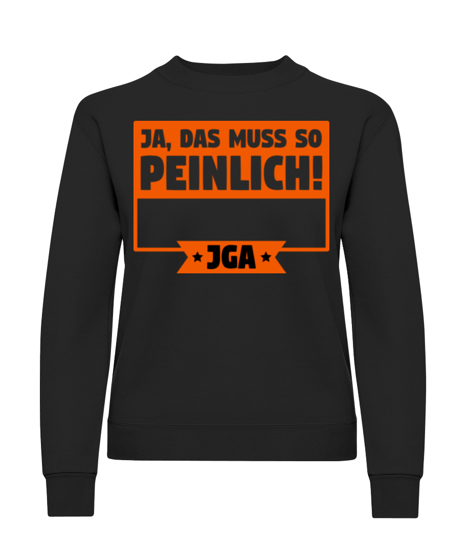 JGA Ja Das Muss So Peinlich · Frauen Pullover