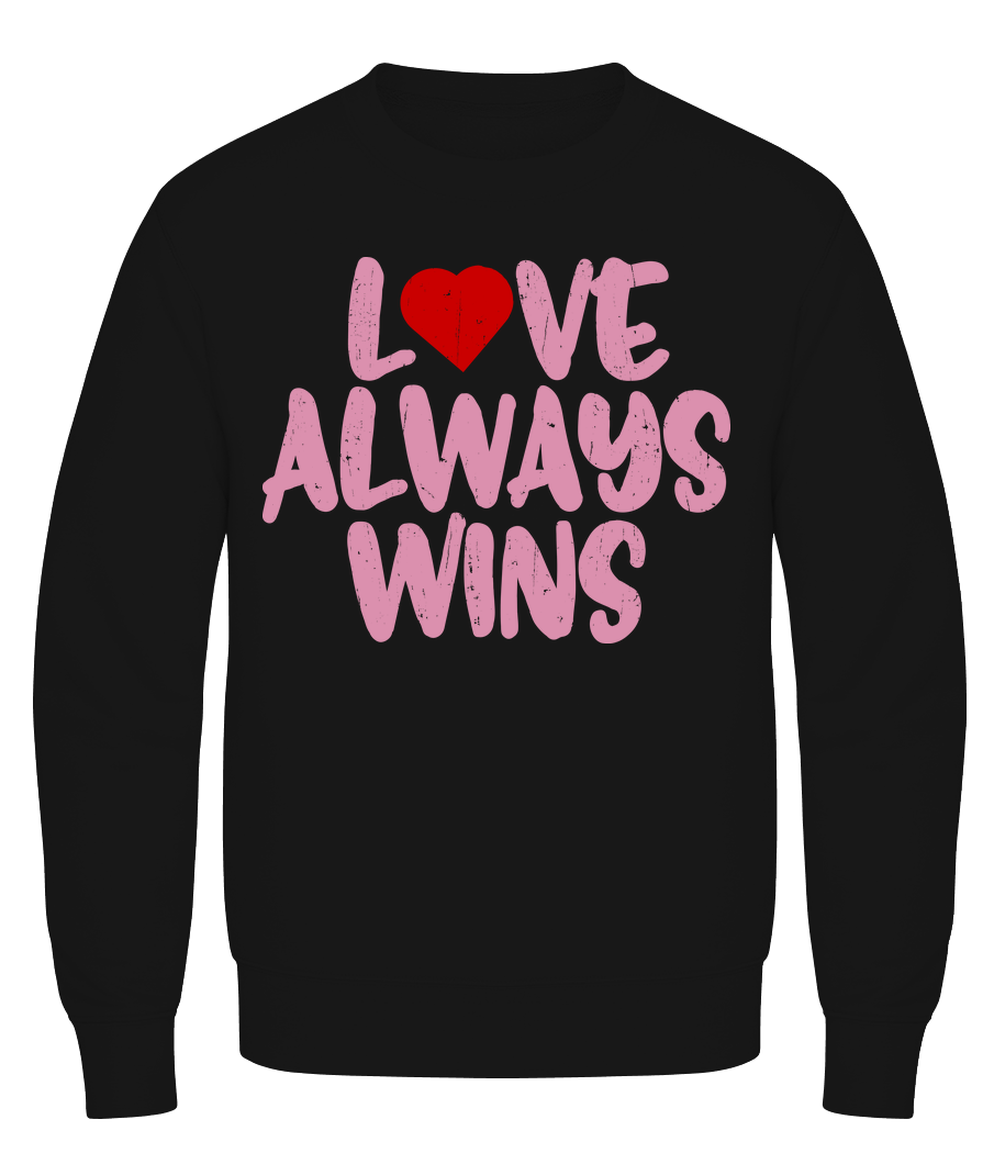 Love Always Wins · Sweatshirt Homme
