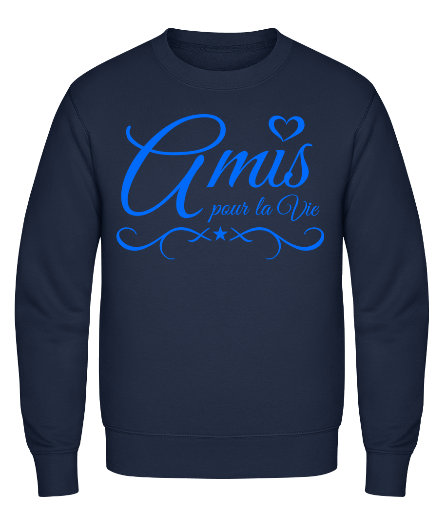 Amis Pour La Vie · Sweatshirt Homme